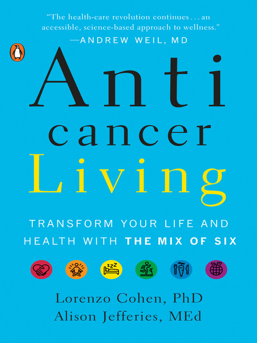 Title details for Anticancer Living by Lorenzo Cohen PhD - Available